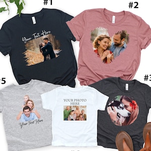 Custom Photo Shirt, Personalized Shirt For Family Picture T-Shirt, Matching Custom Shirts, Customize Your Own Shirt Cute Custom Made tshirt