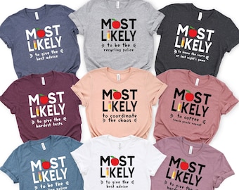 Most Likely To Teacher Matching Shirt, Back To School Shirt, Teacher Appreciation Gift, First Day Of School Shirt, Personalize Teacher Shirt