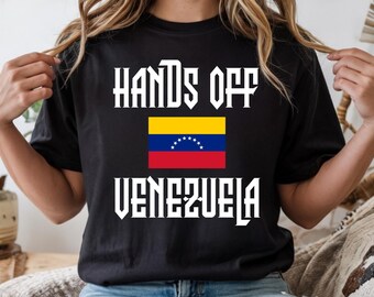 Venezuela Shirt, Venezuela Pride Shirt, Hands Off Venezuelan Flag Shirt, Venezuela Freedom Shirt, Latin Heritage Shirt, South America Shirt