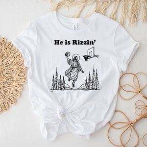 He Is Rizzin' Shirt, Funny Easter Shirt, Humor Christian Shirt, Jesus Easter Shirt, Easter Gift, Easter Day Outfit, Jesus Basketball Easter image 4