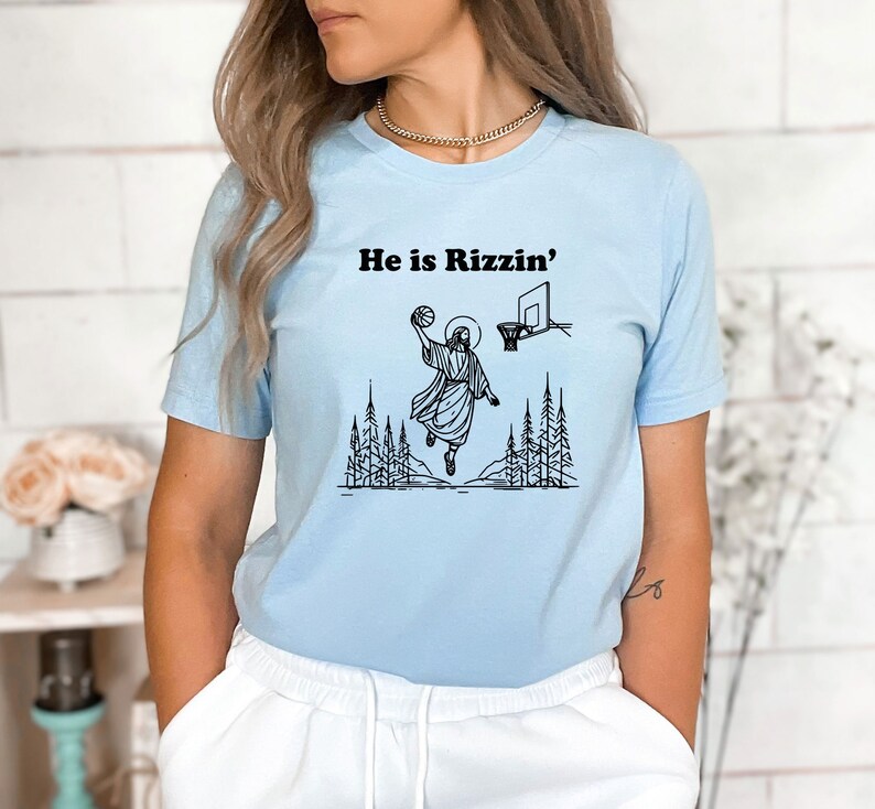 He Is Rizzin' Shirt, Funny Easter Shirt, Humor Christian Shirt, Jesus Easter Shirt, Easter Gift, Easter Day Outfit, Jesus Basketball Easter image 2