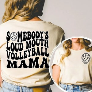 Retro Volleyball Mom Shirt, Somebody's Loud Mouth Volleyball Mama Shirt, Funny Volleyball Shirt, Mama Shirt, Volleyball Mama, Game day shirt