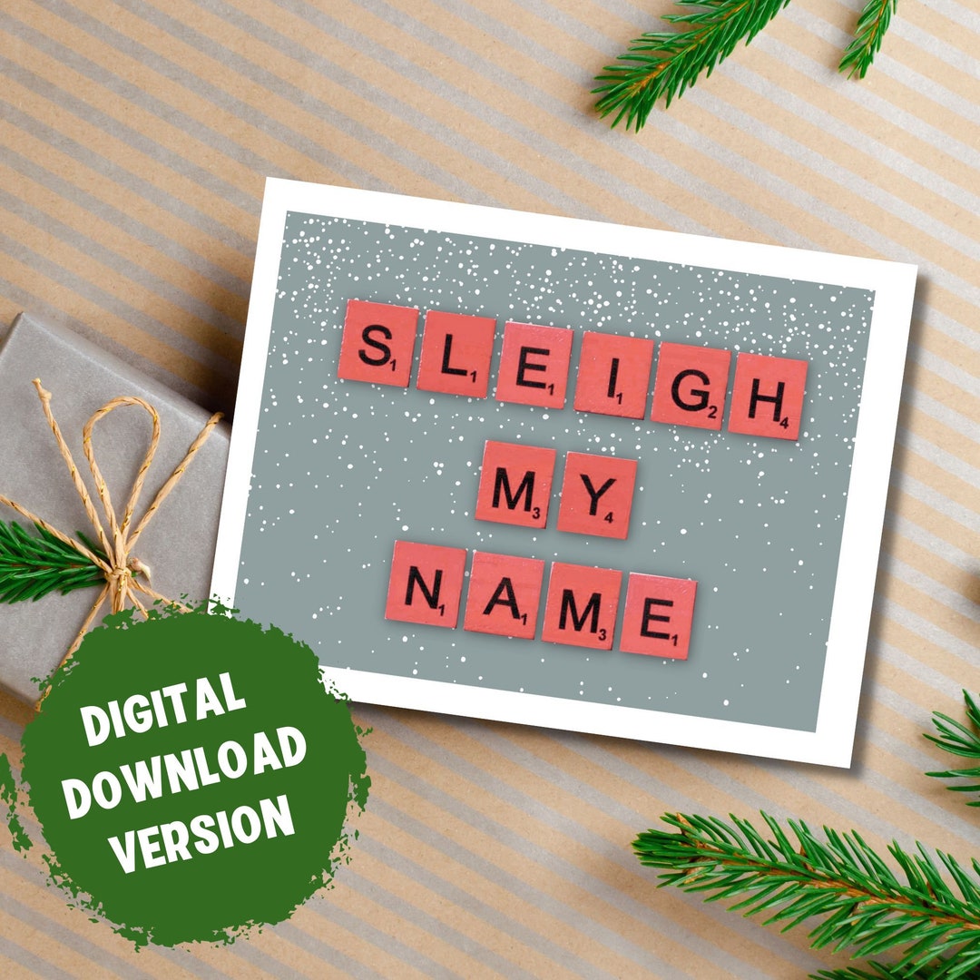 Printable Christmas Card, Sleigh My Name, Funny, Scrabble, Digital