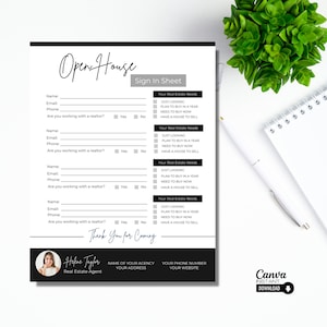 May include: Black and white open house sign-in sheet with a checklist for real estate needs. The sheet includes fields for name, email, phone number, and whether the person is working with a realtor. The sheet also includes a thank you message and a space for the real estate agent's name and contact information.