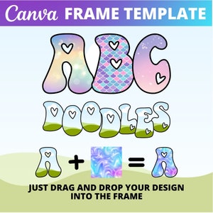 Fill your own Doodle Letters on CANVA with Commercial Use Allowed. Drag and Drop Alphaset Alphabet Letters PNG Editable Canva Frame Designs