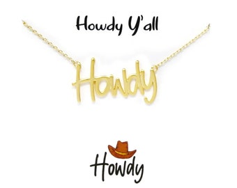 Howdy Necklace / Western Necklace / Cowboy/Cowgirl Necklace / 18K Gold Dipped Necklace / Accessories / Gift Idea / Handcrafted