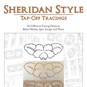 Op de afbeelding: Een verzameling van 35 lederen snijpatronen voor riemen, portemonnees, spoorsluitingen en meer. De patronen zijn in zwart-wit en tonen een verscheidenheid aan bloemmotieven. De tekst "Sheridan Style Tap-Off Tracings" staat onderaan de afbeelding.