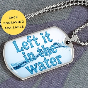 Baptism Dog Tag Necklace for Men, &quot;Left it in the Water&quot; Christian Gift, Stainless Steel Pendant, Back Engraving Available