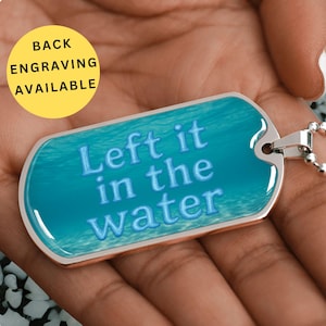 Baptism Dog Tag Necklace for Men, &quot;Left it in the Water&quot; Christian Gift, Stainless Steel Pendant, Back Engraving Available