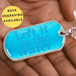 Baptism Dog Tag Necklace for Men, &quot;Left it in the Water&quot; Christian Gift, Stainless Steel Pendant, Back Engraving Available