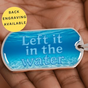 Baptism Dog Tag Necklace for Men, &quot;Left it in the Water&quot; Christian Gift, Stainless Steel Pendant, Back Engraving Available