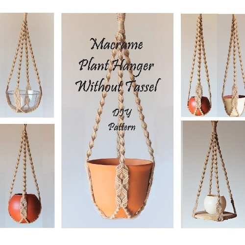 Macrame Plant Hanger Without Tassel Macrame Plant Hanging Etsy