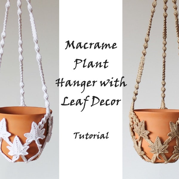 Macrame Plant Hanger with Grape Leaves without tassels\ Macrame plant hanging\ Macrame Pattern PDF\Wall Hanging Plant Holder pdf\