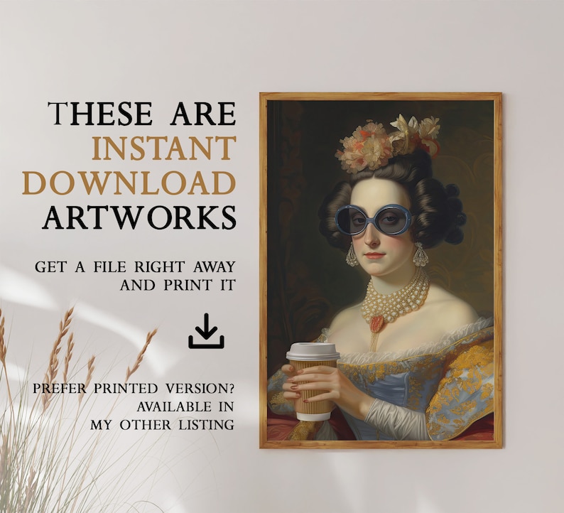 Pu&ograve; includere: Un download digitale di un ritratto in stile vintage di una donna con occhiali da sole e che tiene una tazza di caff&egrave;. Il testo "THESE ARE INSTANT DOWNLOAD ARTWORKS GET A FILE RIGHT AWAY AND PRINT IT" &egrave; sopra l'immagine. Il testo "PREFER PRINTED VERSION? AVAILABLE IN MY OTHER LISTING" &egrave; sotto l'immagine.