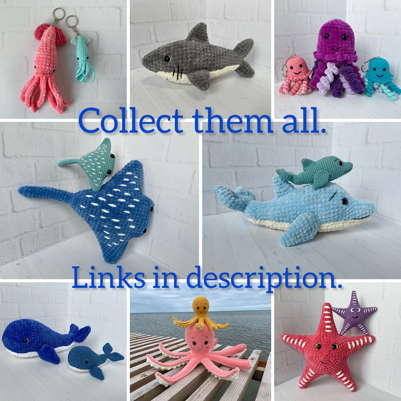 May include: A collection of crocheted sea creatures, including a shark, octopus, stingray, starfish, and dolphins. The text "Collect them all." and "Links in description." are also included in the image.