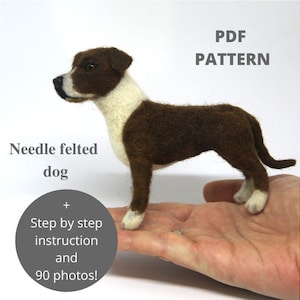 Needle felted Dog Pattern Dog Tutorial Wool Felt Book Needle Felting Animals Tutorial Pet Plush Pattern Felt Toy Staffordshire Terrier