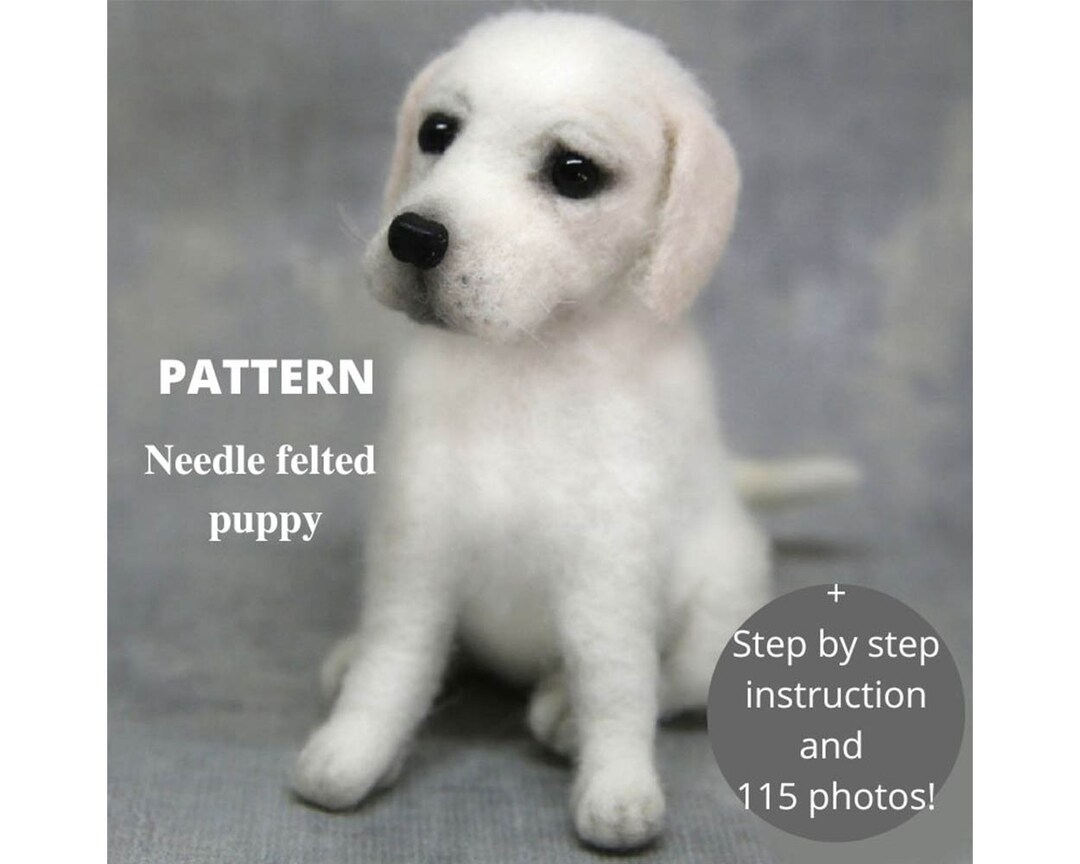 Puppy Plush Dog Pattern Needle Felting Animals Tutorial Needle Felted