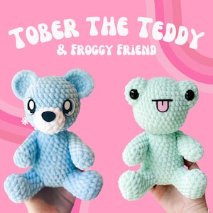 Tober the Teddy & Froggy Friend Crochet Pattern