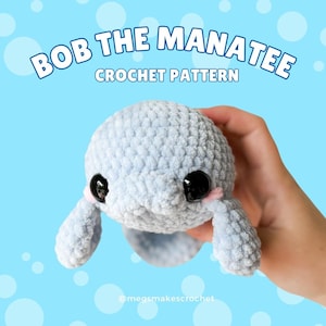 Bob the Manatee Crochet Pattern