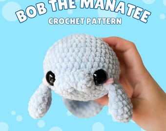 Bob the Manatee Crochet Pattern
