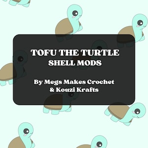 Tofu the Turtle MOD PACK (PDF Crochet Pattern)