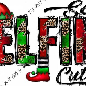 May include: Red, green, and leopard print letters spelling "So Elfin Cute" with a cartoon elf wearing a red hat and striped stockings.