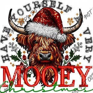 May include: A red and white Christmas themed design featuring a Highland cow wearing a Santa hat with the text "Have Yourself a Mooey Christmas".