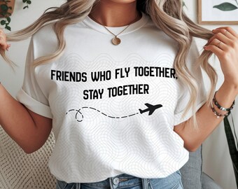 Friends That Fly PNG | Matching Girls Trip Airplane Design | Travel Crew Quote for Vacation Shirts