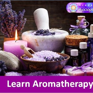 Op de afbeelding: Een close-up van een spa-thema stilleven met lavendel badzout, etherische oliën, een kaars en een vijzel en stamper. De afbeelding bevat de tekst "Academy of Ancient Magik" en "Learn Aromatherapy".
