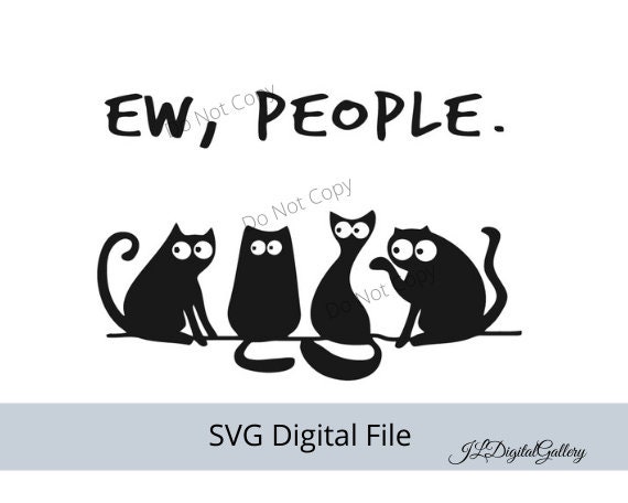 Ew People Cat Funny SVG Digital File | Etsy