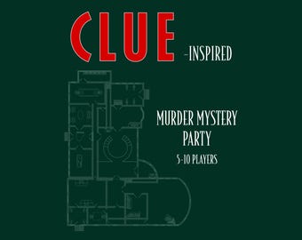 May include: A dark green graphic featuring the red text CLUE -INSPIRED and white text reading MURDER MYSTERY PARTY 5-10 PLAYERS. A thin white line drawing of a floor plan layout is centered below the text on the dark green background.