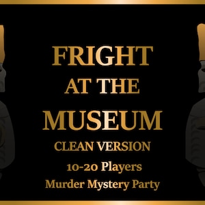 Clean Murder Mystery Game for 10-20 players - Fright at the Museum - Instant Download - Can you survive your night at the museum?