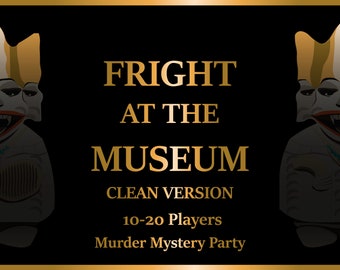 Clean Murder Mystery Game for 10-20 players - Fright at the Museum - Instant Download - Can you survive your night at the museum?