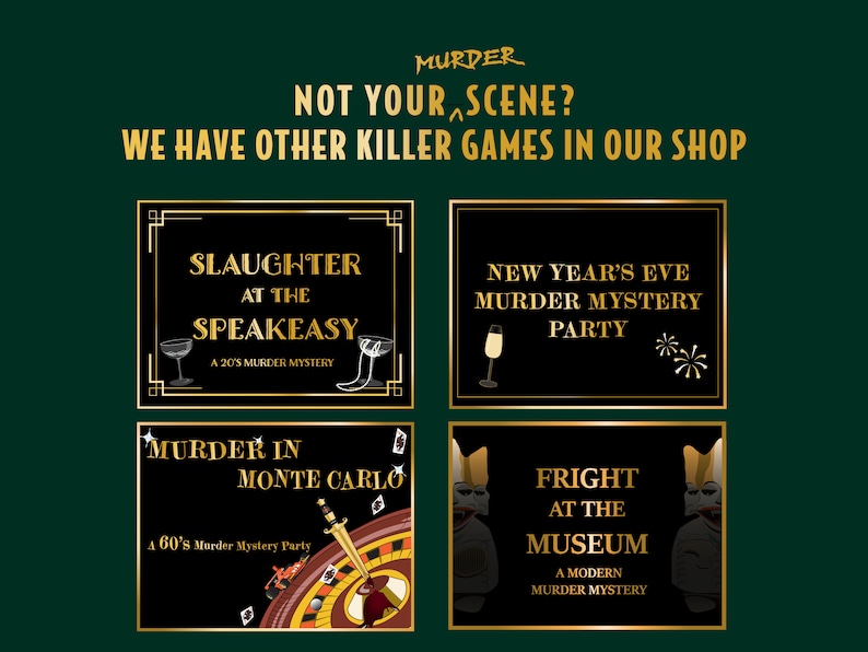 Puede incluir: Cuatro tarjetas de juego ilustradas con fondo negro y borde dorado. Las tarjetas anuncian juegos de misterio de asesinato con t&iacute;tulos como "Slaughter at the Speakeasy", "Murder in Monte Carlo", "New Year's Eve Murder Mystery Party" y "Fright at the Museum".