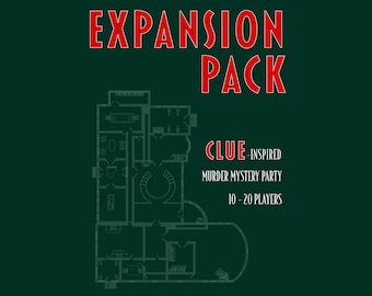 Może przedstawiać: Dodatek do gry typu murder mystery na ciemnozielonym tle. Tekst głosi EXPANSION PACK, CLUE-INSPIRED MURDER MYSTERY PARTY oraz 10-20 PLAYERS. Po lewej stronie znajduje się cienki biały rysunek techniczny przedstawiający plan piętra.