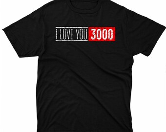 Love You 3000 Shirt | Etsy Ireland