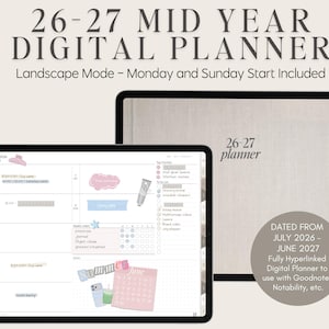 May include: A digital planner displayed on two tablets, featuring the text 26-27 MID YEAR DIGITAL PLANNER. The screen shows a weekly layout for July 2026 with pastel stickers, a to-do list, and a calendar. A circular badge states DATED FROM JULY 2026 - JUNE 2027.