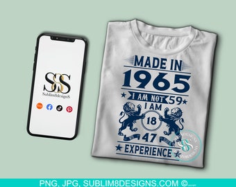 Made In 1965 I Am Not 36 Sublimation Design PNG and JPEG ONLY