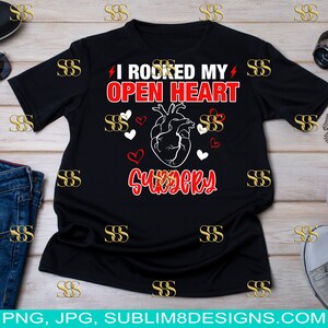 I Rocked My Open Heart Surgery PNG ONLY