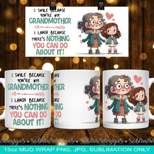 Eu sorrio porque você é minha avó, linda avó e neta desenhadas à mão, caneca de envoltório de sumblimation de 15 onças, design PNG e JPEG SOMENTE