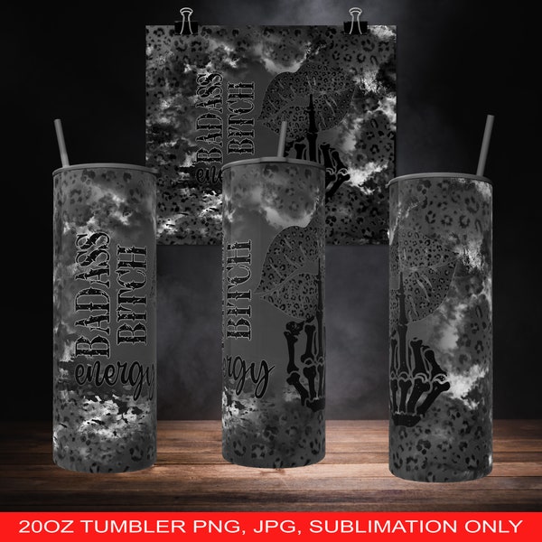 Badass Bitch Energy 20oz Tumbler Sublimation Design PNG and JPG ONLY