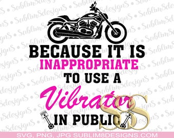 Because Its Inappropriate To Use A Vibrator In Public SVG, PNG and JPG