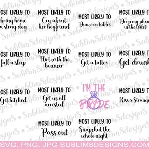 May include: A collection of pink and black text graphics with phrases like "Most Likely To Bring Home a Stray Dog" and "Most Likely To Cry About Her Boyfriend." One graphic says "I'm the Bride" with a ring illustration. The bottom text reads "SUBLIM8DESIGNS.COM."
