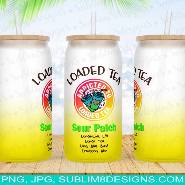 Loaded Tea Addicted To Loaded Tea 5 Flavors 16oz Frosted Glass PNG and JPG ONLY