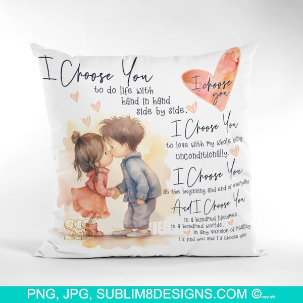 I Choose You - Watercolor Cartoon Kids Sublimation Pillow PNG and JPEG ONLY