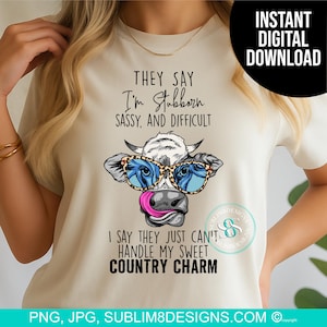 Sassy Cow Country Charm PNG – Funny Farm Girl Sublimation Design for T-Shirts, DIY Apparel, Instant Download