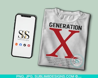 Generation X, Survivors of drinking hose water, Sublimation, DTF T-shirt Design PNG ONLY
