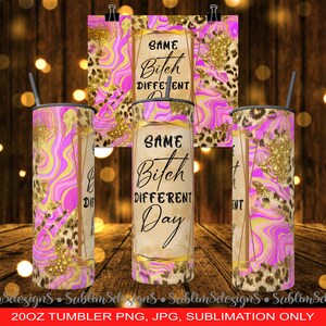 Könnte beinhalten: Ein 20 Unzen Tumbler Sublimationsdesign mit einem rosa und goldenen Marmormuster mit Leopardenmuster-Akzenten. Das Design enthält den Text "Same B*tch Different Day".