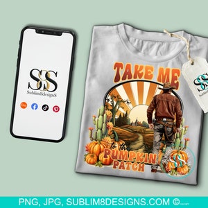 Könnte beinhalten: Ein Sublimationsdesign mit einem Cowboy, der auf einen Kürbisfeld zu geht, mit dem Text "Take Me to the Pumpkin Patch". Das Design hat einen Retro-Sonnenuntergangshintergrund mit einem hellgrauen Hintergrund.