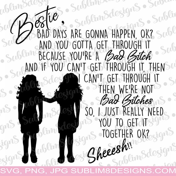 Besties, Bad Days Are Going To Happen Ok. SVG, PNG and JPG